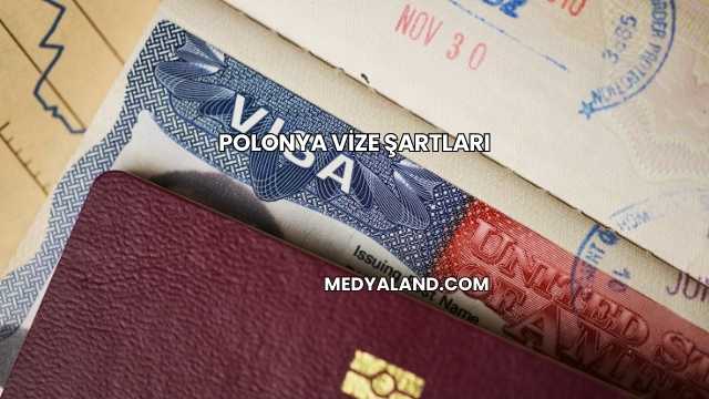 Polonya Vize Şartları