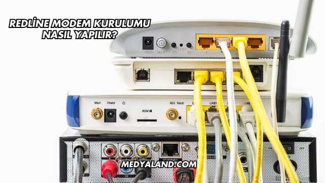 Redline Modem Kurulumu Nasıl Yapılır?