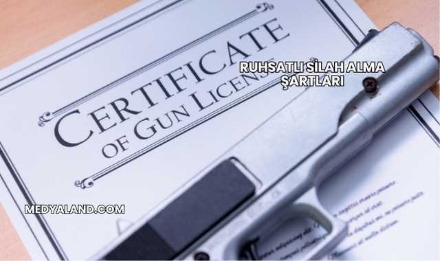 Ruhsatlı Silah Alma Şartları