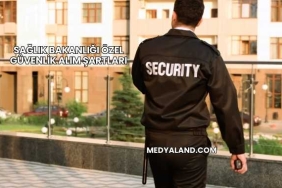 Sağlık Bakanlığı Özel Güvenlik Alım Şartları