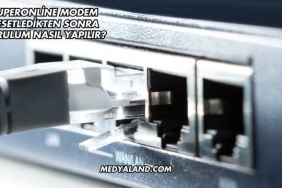 Superonline Modem Resetledikten Sonra Kurulum Nasıl Yapılır?
