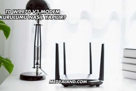 Td W9970 V3 Modem Kurulumu Nasıl Yapılır?