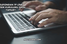 Telefondan Tp Link Modem Kurulumu Nasıl Yapılır?