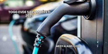 Togg Evde Şarj Maliyeti 2025
