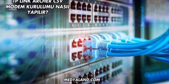 Tp Link Archer C5V Modem Kurulumu Nasıl Yapılır?