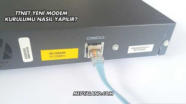 Ttnet Yeni Modem Kurulumu Nasıl Yapılır?