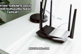 Ttnetten Turknete Geçiş Modem Kurulumu Nasıl Yapılır?