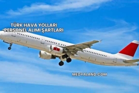 Türk Hava Yolları Personel Alımı Şartları