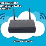 Türk Telekom Fiber Modem Kurulumu Nasıl Yapılır?