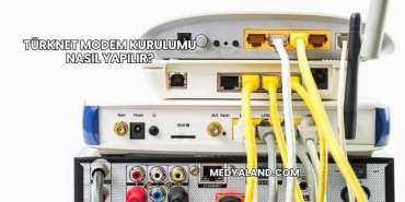 Türknet Modem Kurulumu Nasıl Yapılır?