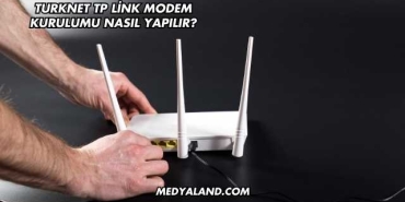 Turknet Tp Link Modem Kurulumu Nasıl Yapılır?