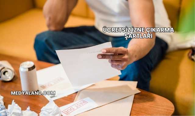 Ücretsiz İzne Çıkarma Şartları