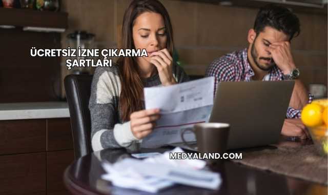 Ücretsiz İzne Çıkarma Şartları