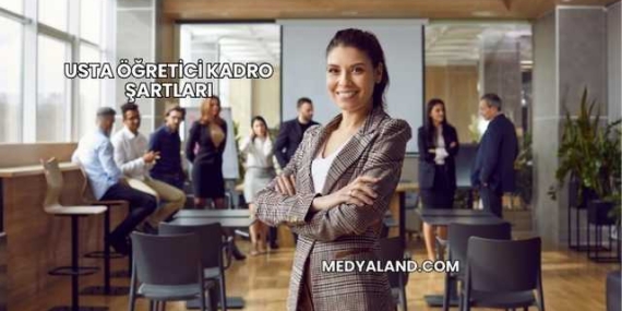 Usta Öğretici Kadro Şartları