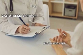 Vasi Atanma Şartları