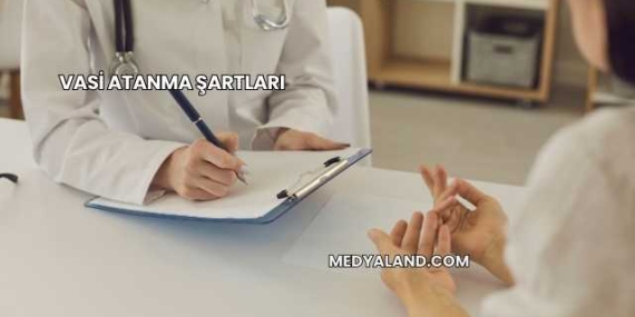 Vasi Atanma Şartları