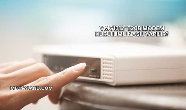 Vmg1312-T20b Modem Kurulumu Nasıl Yapılır?
