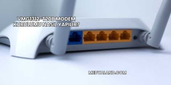 Vmg1312-T20b Modem Kurulumu Nasıl Yapılır?