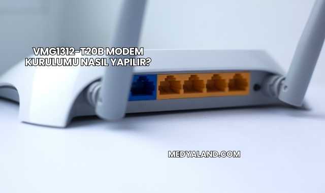 Vmg1312-T20b Modem Kurulumu Nasıl Yapılır?