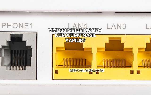 Vmg3312 B10b Modem Kurulumu Nasıl Yapılır?