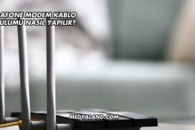 Vodafone Modem Kablo Kurulumu Nasıl Yapılır?