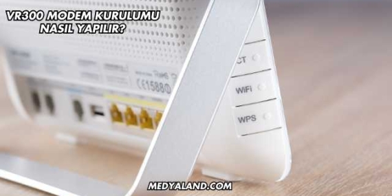 Vr300 Modem Kurulumu Nasıl Yapılır?