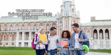 Yıldırım Beyazıt Üniversitesi Yatay Geçiş Şartları