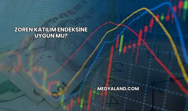 Zoren Katılım Endeksine Uygun mu?