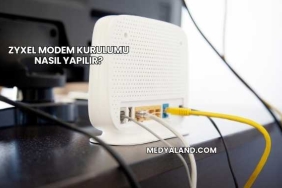 Zyxel Modem Kurulumu Nasıl Yapılır?