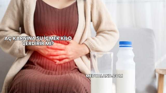 Aç Karnına Su İçmek Kilo Verdirir mi?