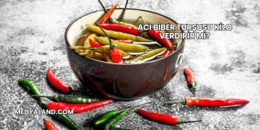Acı Biber Turşusu Kilo Verdirir mi?