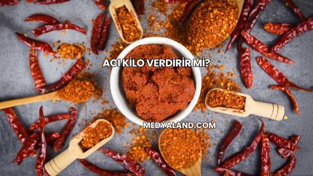 Acı Kilo Verdirir mi?