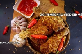 Acı Yemek Kilo Verdirir mi?