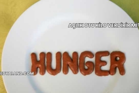 Açlık Otu Kilo Verdirir mi?