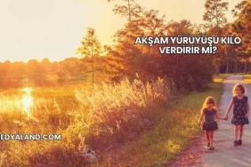 Akşam Yürüyüşü Kilo Verdirir mi?
