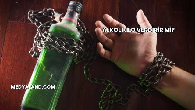 Alkol Kilo Verdirir mi?