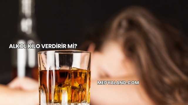 Alkol Kilo Verdirir mi?