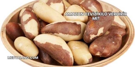 Amazon Cevizi Kilo Verdirir mi?