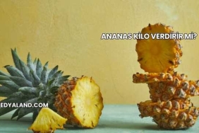 Ananas Kilo Verdirir mi?