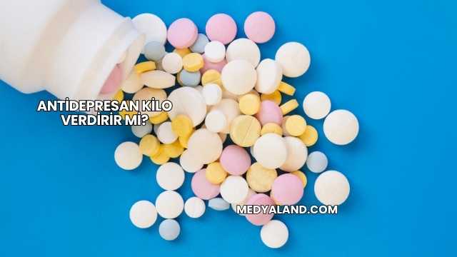 Antidepresan Kilo Verdirir mi?