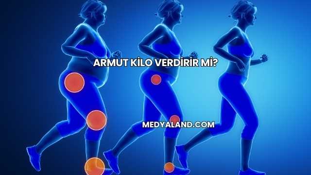 Armut Kilo Verdirir mi?