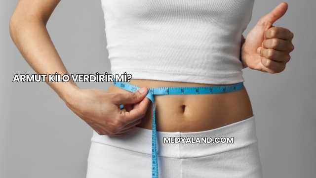 Armut Kilo Verdirir mi?