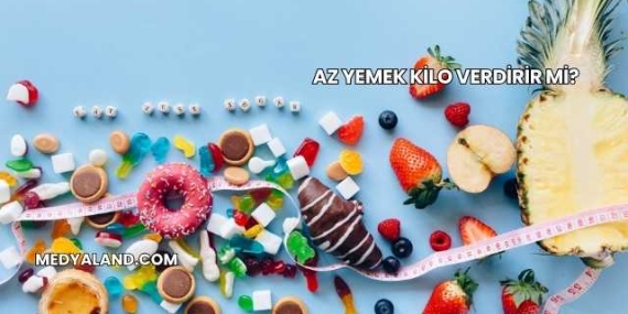 Az Yemek Kilo Verdirir mi?