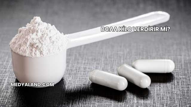 BCAA Kilo Verdirir mi?