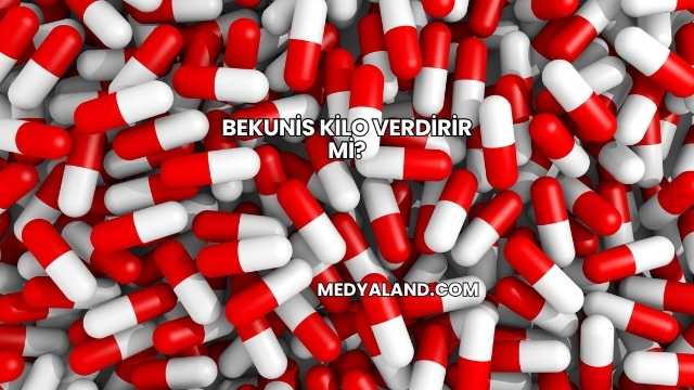 Bekunis Kilo Verdirir mi?