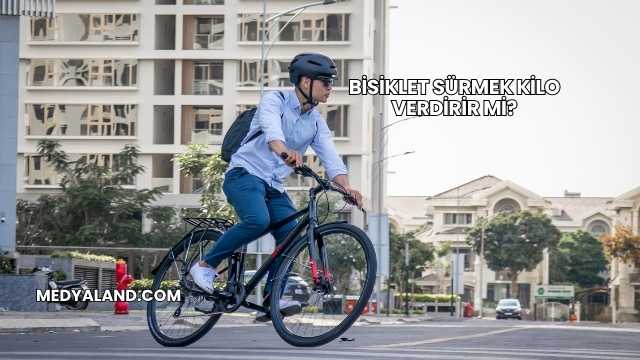 Bisiklet Sürmek Kilo Verdirir mi?