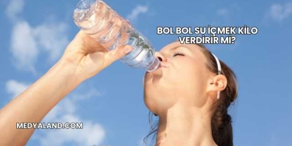 Bol Bol Su İçmek Kilo Verdirir mi?