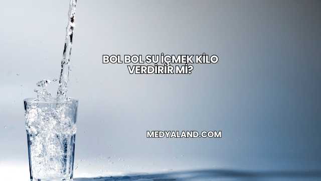 Bol Bol Su İçmek Kilo Verdirir mi?