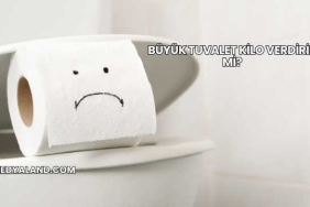Büyük Tuvalet Kilo Verdirir mi?