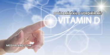 D Vitamini Kilo Verdirir mi?